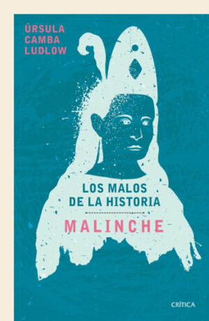 MALOS DE LA HISTORIA MALINCHE, LOS