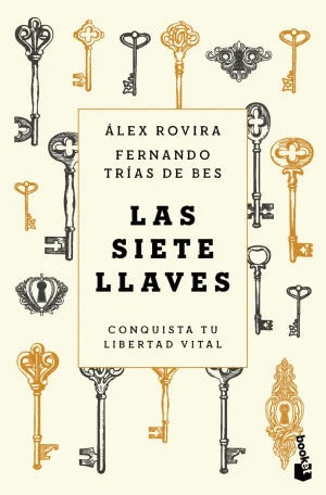 LAS SIETE LLAVES. CONQUISTA TU LIBERTAD VITAL
