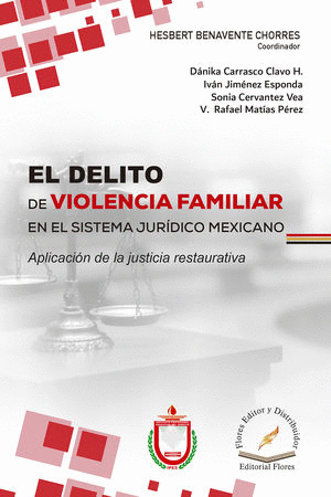 DELITO DE VIOLENCIA FAMILIAR EN EL SISTEMA JURÍDICO MEXICANO, EL