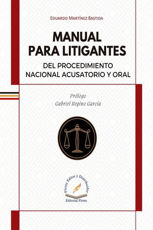 MANUAL PARA LITIGANTES DEL PROCEDIMIENTO NACIONAL ACUSATORIO Y ORAL