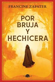 POR BRUJA Y HECHIZERA