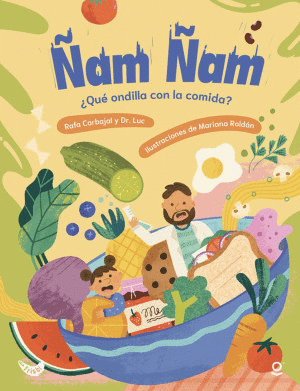 ÑAM ÑAM. ¿QUÉ ONDILLA CON LA COMIDA?