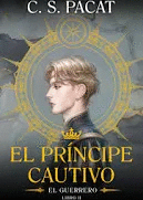 EL PRINCIPE CAUTIVO: EL REY