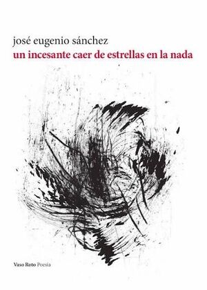 UN INCESANTE CAER DE ESTRELLAS EN LA NADA