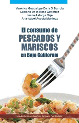 CONSUMO DE PESCADOS Y MARISCOS EN BAJA CALIFORNIA, EL