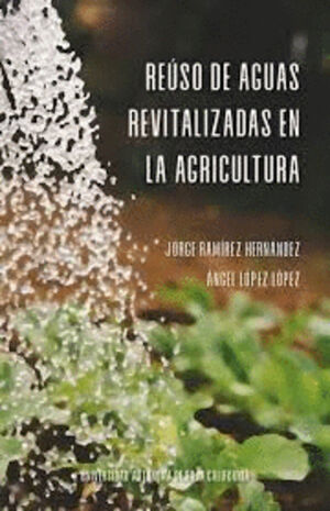 REUSO DE AGUAS REVITALIZADAS EN LA AGRICULTURA