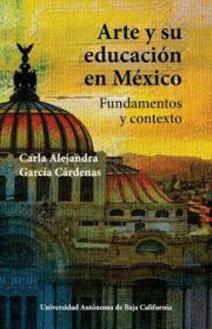 ARTE Y SU EDUCACION EN MEXICO