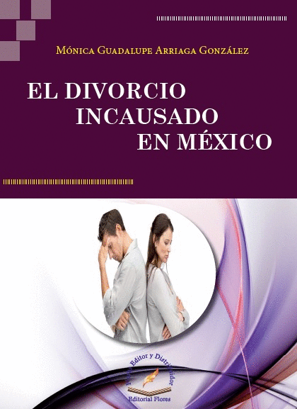 DIVORCIO INCAUSADO EN MEXICO, EL