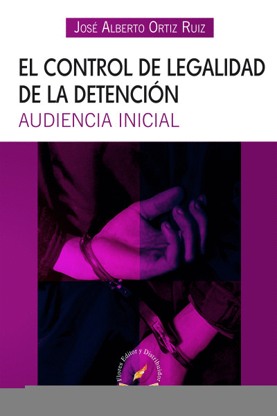 CONTROL DE LEGALIDAD DE LA DETENCIÓN, EL