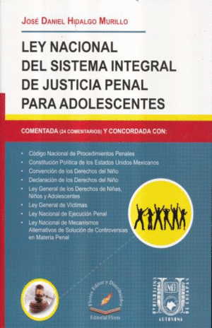 LEY NACIONAL DEL SISTEMA INTEGRAL DE JUSTICIA PENAL PARA ADOLESCENTES
