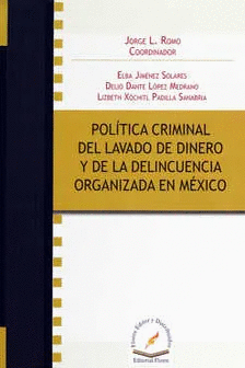 POLÍTICA CRIMINAL DEL LAVADO DE DINERO Y DE LA DELINCUENCIA ORGANIZADA EN MÉXICO