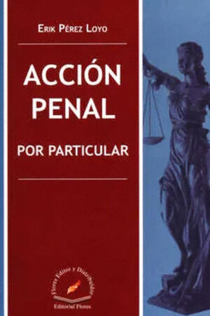 ACCIÓN PENAL POR PARTICULAR
