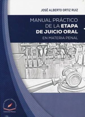 MANUAL PRACTICO DE LA ETAPA DE JUICIO ORAL EN MATERIAL PENAL