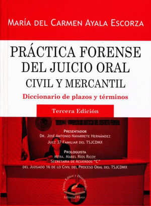 PRACTICA FORENSE DEL JUICIO ORAL CIVIL Y MERCANTIL 3RA ED.