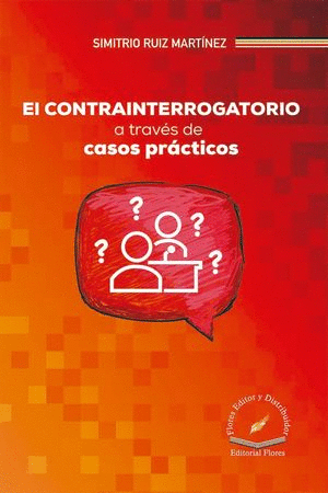 EL CONTRAINTERROGATORIO A TRAVES DE CASO
