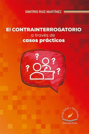 EL CONTRAINTERROGATORIO A TRAVES DE CASO