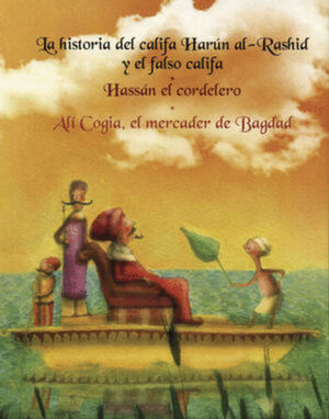 MIL Y UNA NOCHES, LAS. LA HISTORIA DL CALIFA HARUN AL- RASHID Y L FALSO CALIFA