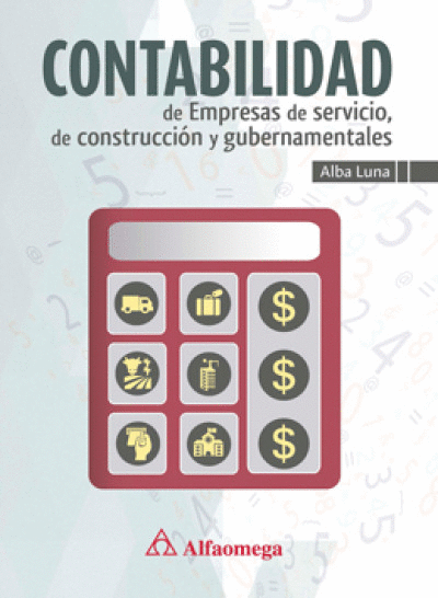 CONTABILIDAD DE EMPRESAS DE SERVICIO, DE CONSTRUCCION, Y GUBERNAMENTALES