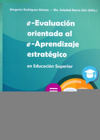 E-EVALUACIÓN ORIENTADA AL E-APRENDIZAJE ESTRATÉGICO EN EDUCACIÓN SUPERIOR