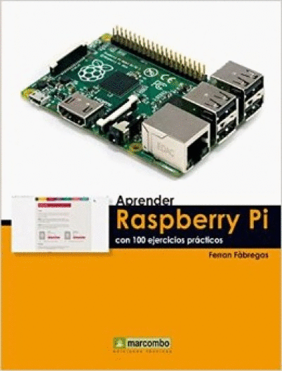 APRENDER RASPBERRY PI CON 100 EJERCICIOS PRÁCTICOS