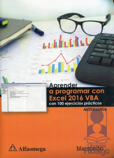 APRENDER A PROGRAMAR CON EXCEL 2016 VBA CON 100 EJERCICIOS PRÁCTICOS