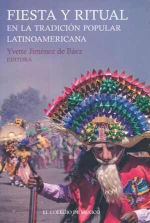 FIESTA Y RITUAL EN LA TRADICION POPULAR LATINOAMERICANA