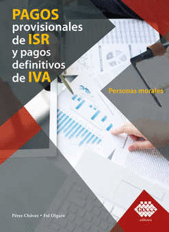 PAGOS PROVISIONALES DE ISR Y PAGOS DEFINITIVOS DE IVA