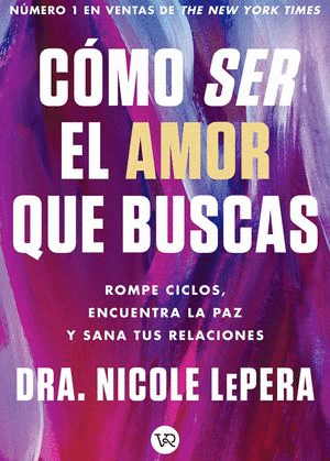 CÓMO SER EL AMOR QUE BUSCAS