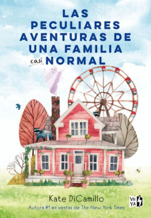 LAS PECULIARES AVENTURAS DE UNA FAMILIA CASI NORMAL