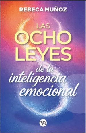 LAS OCHO LEYES DE LA INTELIGENCIA EMOCIONAL