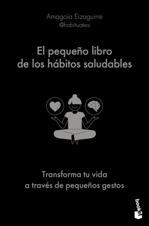 EL PEQUENO LIBRO DE LOS HÁBITOS SALUDABLES