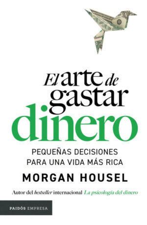 ARTE DE GASTAR DINERO, EL