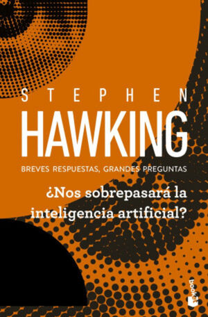 ¿NOS SOBREPASARÁ LA INTELIGENCIA ARTIFICIAL?