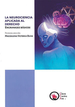 NEUROCIENCIA APLICADA AL DERECHO, LA