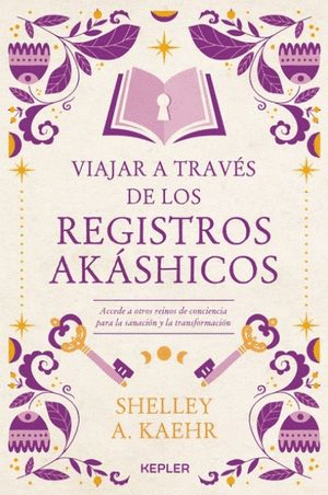 VIAJAR A TRAVES DE LOS REGISTROS AKASHICOS, UN