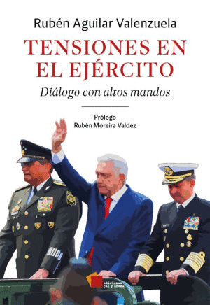 TENSIONES EN EL EJÉRCITO. DIÁLOGO CON ALTOS MANDOS