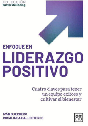 ENFOQUE EN LIDERAZGO POSITIVO