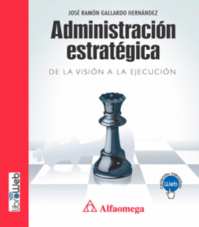 ADMINISTRACION ESTRATEGICA: DE LA VISION A LA EJECUCION