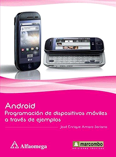 ANDROID PROGRAMACION DE DISPOSITIVOS MOVILES A TRAVES DE EJEMPLOS