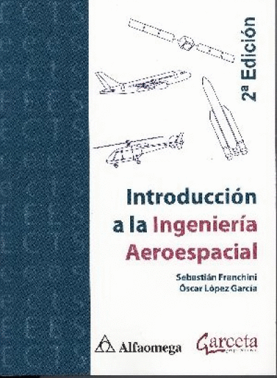 INTRODUCCION A LA INGENIERIA AEROESPACIAL / 2DA EDICION