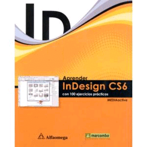 APRENDER INDESIGN CS6 CON 100 EJERCICIOS PRATICOS