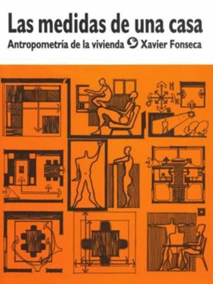 LAS MEDIDAS DE UNA CASA. ANTROPOMETRÍA DE LA VIVIENDA