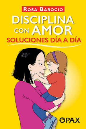 DISCIPLINA CON AMOR. SOLUCIONES DÍA A DÍA