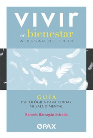 VIVIR EN BIENESTAR A PESAR DE TODO