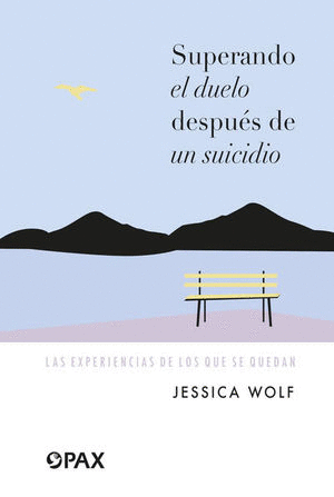 SUPERANDO EL DUELO DESPUÉS DE UN SUICIDIO