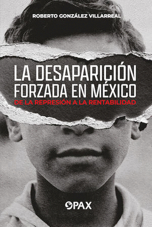DESAPARICIÓN FORZADA EN MÉXICO, LA