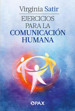 EJERCICIOS PARA LA COMUNICACIÓN HUMANA