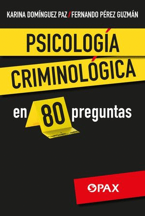 PSICOLOGÍA CRIMINOLÓGICA EN 80 PREGUNTAS