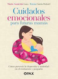 CUIDADOS EMOCIONALES PARA FUTURAS MAMÁS
