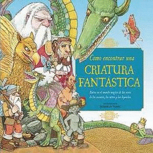 CÓMO ENCONTRAR UNA CRIATURA FANTÁSTICA